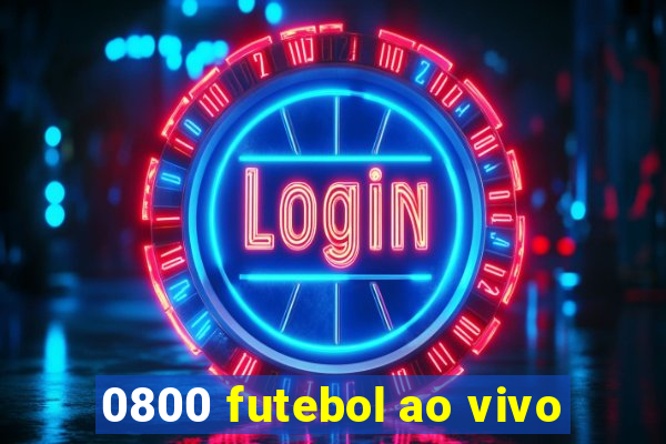 0800 futebol ao vivo